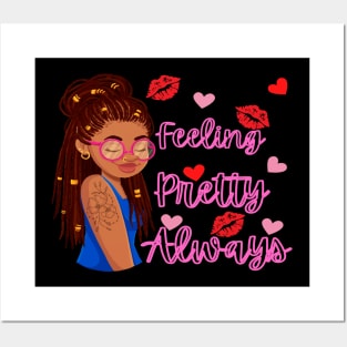 Feeling Pretty Always Posters and Art